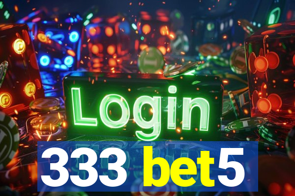 333 bet5